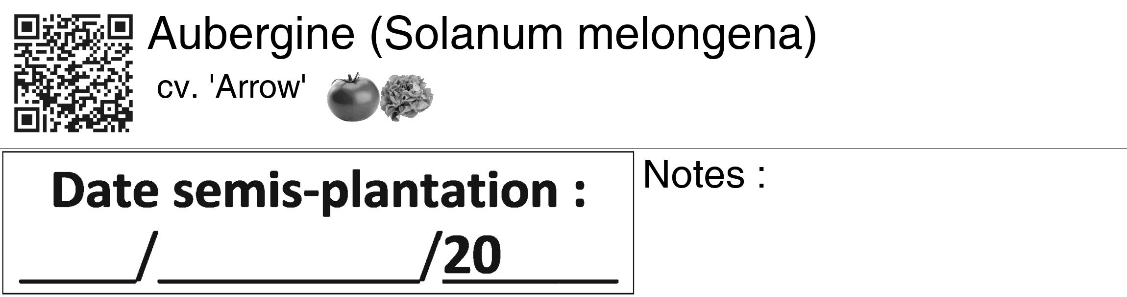 Étiquette de : Solanum melongena cv. 'Arrow' - format c - style noire60_basiquegrrvhel avec qrcode et comestibilité simplifiée