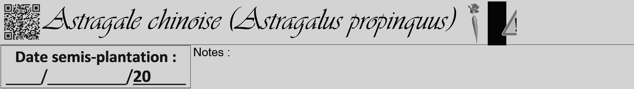 Étiquette de : Astragalus propinquus - format a - style noire56viv avec qrcode et comestibilité simplifiée